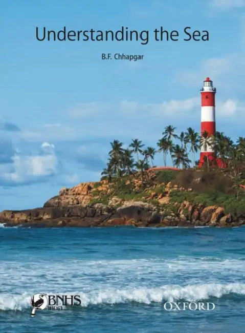 Understanding the Sea by B. F. Chhapgar