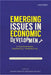 Emerging Issues In Economic Development : A Contemporary Theoretical Perspective: Essays in Honour of Dipankar Dasgupta & Amitava Bose by Marjit And Rajeev, Meenakshi Rajeev