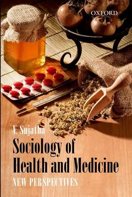 Sociology Of Health And Medicine: New Perspectives by V. Sujatha