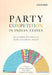 Party Competition in Indian States: Electoral Politics in Post-Congress Polity by Suhas Palshikar Et Al.
