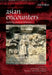 Asian Encounters: Exploring Connected Histories by Upinder Singh, Parul Pandya Dhar