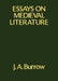 Essays on Medieval Literature by J. A. Burrow