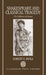 Shakespeare and Classical Tragedy: The Influence of Seneca by Robert S. Miola