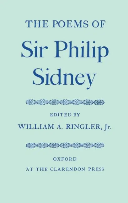 The Poems of Sir Philip Sidney by Vincent Hiribarren