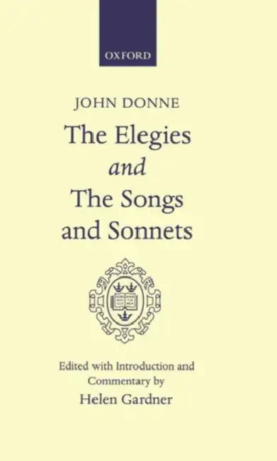 Elegies and the Songs and Sonnets by John Donne, Helen Gardner