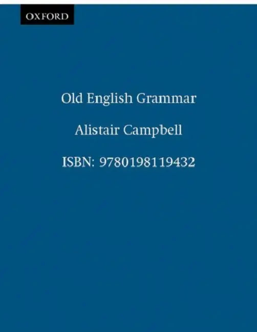Old English Grammar by A. Campbell, Alistair Campbell