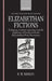 Elizabethan Fictions: Espionage, Counter-Espionage and the Duplicity of Fiction in Early Elizabethan Prose Narratives by Robert W. Maslen, R. W. Maslen
