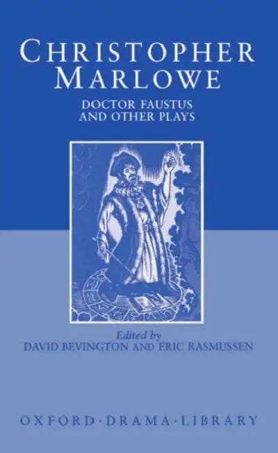 Doctor Faustus and Other Plays by Christopher Marlowe, David M. Bevington, Eric Rasmussen