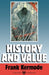 History and Value: The Clarendon Lectures and the Northcliffe Lectures 1987 by Frank Kermode