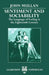 Sentiment and Sociability: The Language of Feeling in the Eighteenth Century by John Mullan