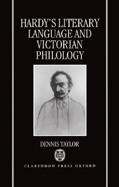 Hardy's Literary Language and Victorian Philology by Dennis Taylor