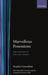 Marvelous Possessions: The Wonder of the New World. The Clarendon Lectures and the Carpenter Lectures 1988 by Philip Haythornthwaite