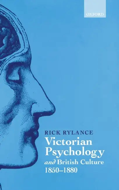 Victorian Psychology and British Culture 1850-1880 by Rick Rylance