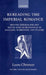 Rereading the Imperial Romance: British Imperialism and South African Resistance in Haggard, Schreiner, and Plaatje by Laura Chrisman