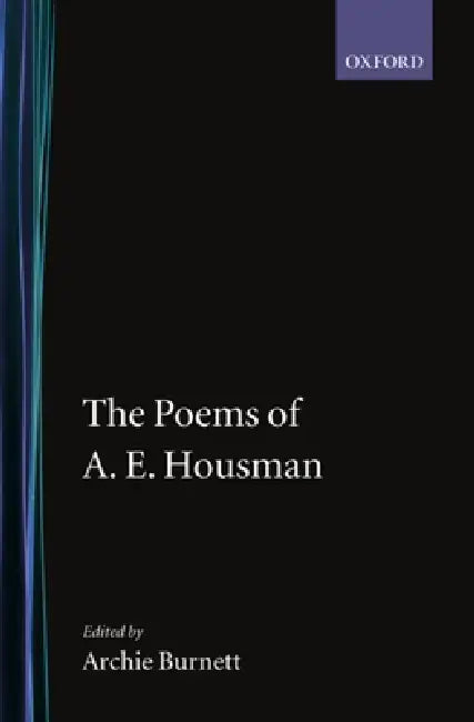 The Poems of A. E. Housman by A. E. Housman, Archie Burnett