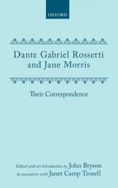 Their Correspondance Ed Bryson by John Bryson, Janet C. Troxell, Dante Gabriel Rossetti
