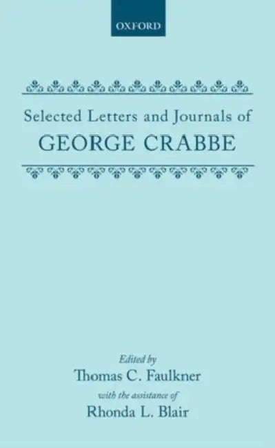 Selected Letters and Journals by George Crabbe, Rhonda L. Blair, Thomas C. Faulkner