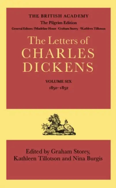 The Letters of Charles Dickens: The Pilgrim Edition, Volume 1850-1852 by Charles Dickens, Graham Storey, Kathleen Tillotson