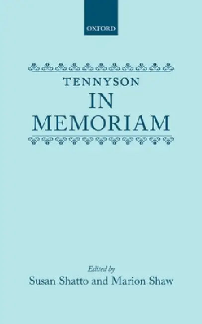 In Memoriam by Tennyson, Alfred Tennyson, Susan Shatto