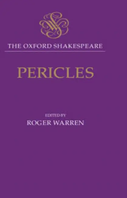 Pericles by William Shakespeare, George Wilkins, Roger Warren