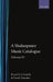 A Shakespeare Music Catalogue: Volume IV: Indices by Gooch, Thatcher, Bryan N. Gooch