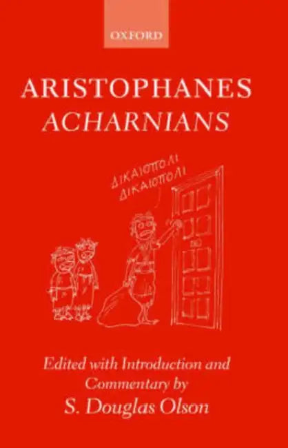 Aristophanes Acharnians by S. Douglas Olson, Aristophanes