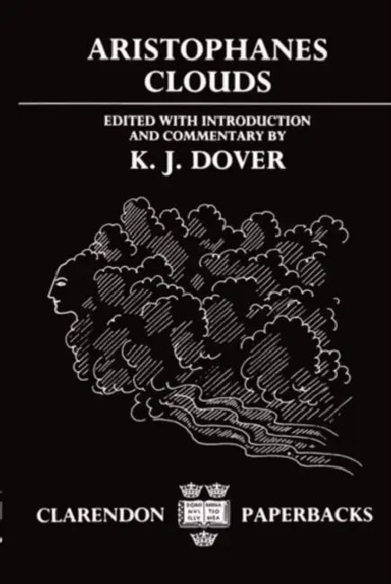 Clouds by Aristophanes, Kenneth J. Dover, K. J. Dover
