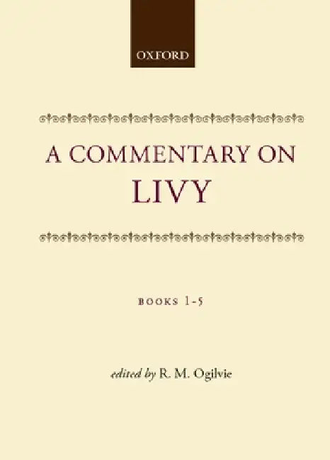 Commentary on Livy Books 1-5 C by Ogilvie