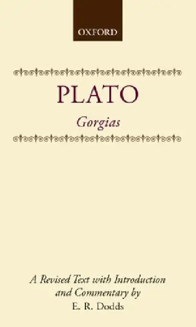 Gorgias by Plato, Eric Robertson, E. R. Dodds
