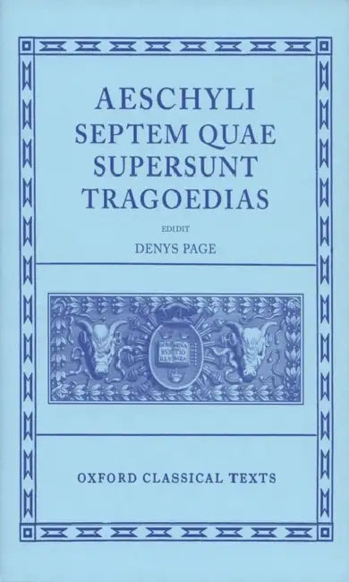 Septem Quae Supersunt Tragoediae by Aeschylus, Denys Page