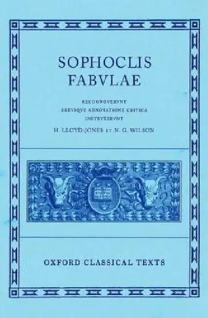 Fabulae by Sophocles, Hugh Lloyd-Jones, N. G. Wilson