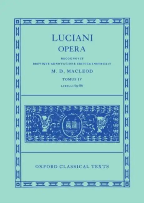 Luciani Opera, Tomus IV: Libelli 69-86 by Luciani, M. D. MacLeod