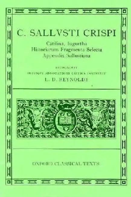 Catilina, Iugurtha, Historiarum Fragmenta Selecta; Appendix Sallustiana by Sallust, L. D. Reynolds
