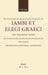 Iambi Et Elegi Graeci: Ante Alexandrum Cantati : Archilochus, Hipponax, Theognidea by M. L. West