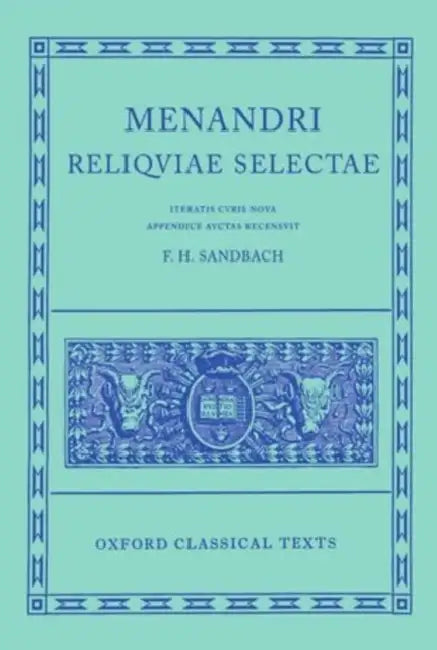 Reliquiae Selectae by Menander, F. H. Sandbach