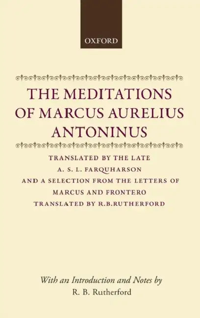 The Meditations of Marcus Aurelius Antoninus by Oxford Editor