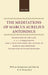 The Meditations of Marcus Aurelius Antoninus by Oxford Editor