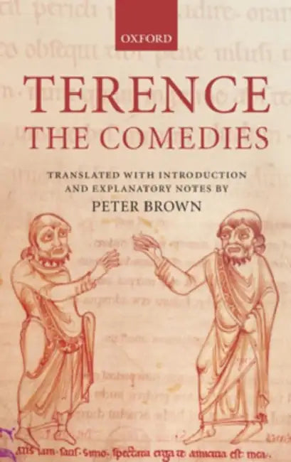 Terence: The Comedies by Terence, Peter Brown, Peter Brown