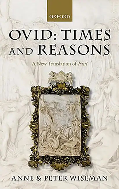 Ovid: Times and Reasons by WisemanWiseman