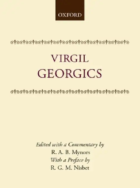 Georgics by Virgil, Mynors, R. A. B. Nynors