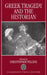 Greek Tragedy and the Historian by Christopher Pelling, Christopher Pelling