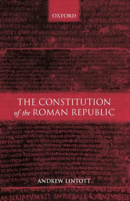 The Constitution of the Roman Republic by Andrew William Lintott, A. W. Lintott