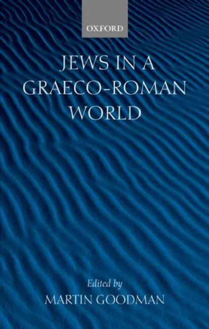 Jews in a Graeco-Roman World by Martin Goodman