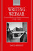 Writing Weimar: Critical Realism in German Literature, 1918-1933 by David R. Midgley, David Midgley