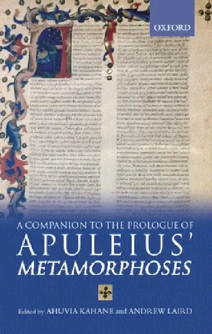 A Companion to the Prologue to Apuleius' Metamorphoses by Ahuvia Kahane, Andrew Laird, Ahuvia Kahane