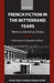 French Fiction in the Mitterrand Years: Memory, Narrative, Desire by Colin Davis, Elizabeth Fallaize