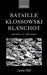 Bataille Klossowski Blanchot ' Writing at the Limit ' by Leslie Hill