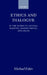 Ethics and Dialogue: In the Works of Levinas, Bakhtin, Mandel'shtam, and Celan by Michael Eskin