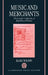 Music and Merchants - The Laudesi Companies of Republican Florence by Blake Wilson