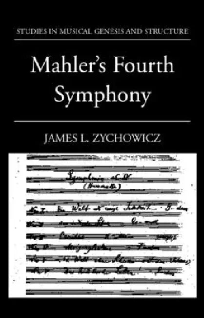 Mahler's Fourth Symphony by James L. Zychowicz